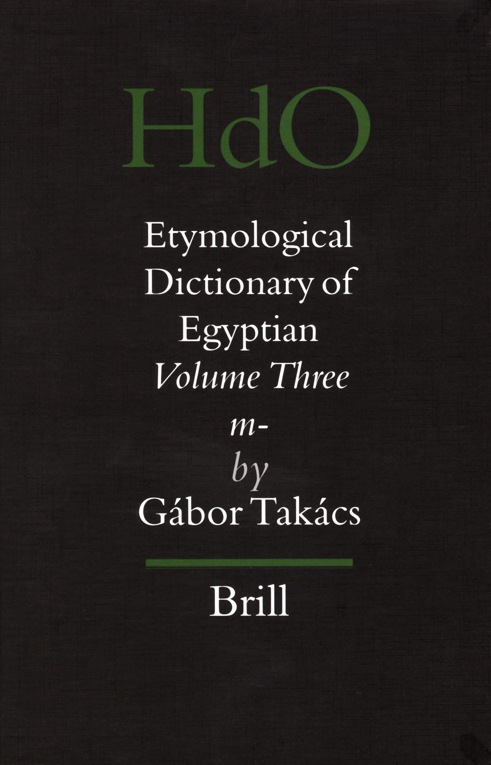 Etymological Dictionary of Egyptian: Volume Three: m-