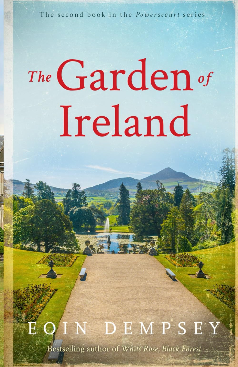 The Garden of Ireland: An Irish 19th Century Family Saga (The Powerscourt Series)