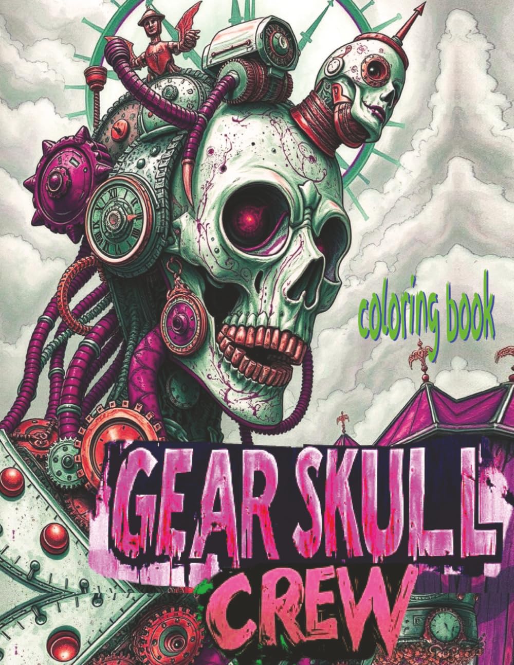 GEAR SKULL CREW Coloring Book: 51 Full Pages Of Mechanical Zombies Waiting For Color Application By Youthful Elderly, Teens, Adults, And Mature Kids