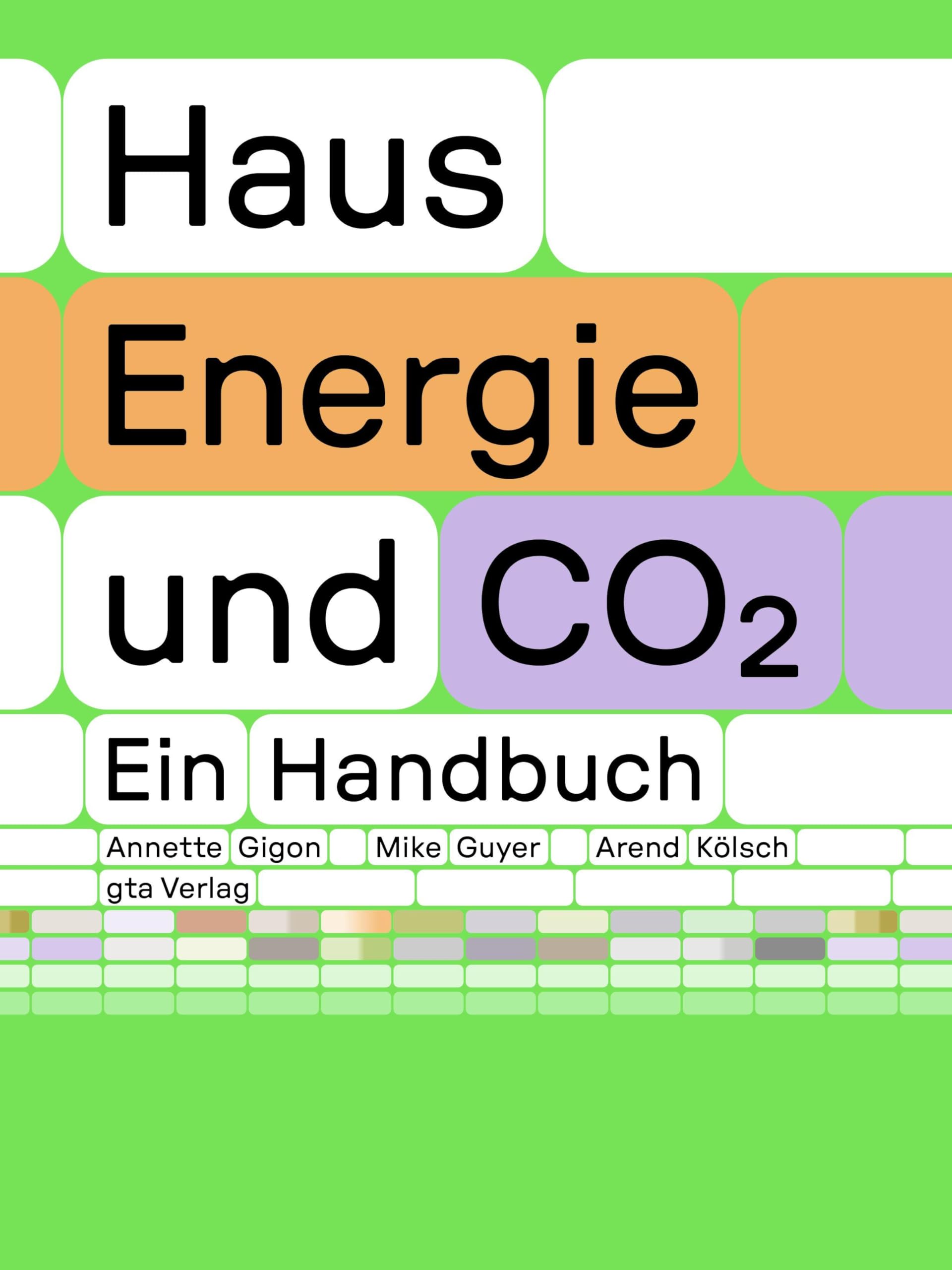 Haus, Energie und CO2: Ein Handbuch