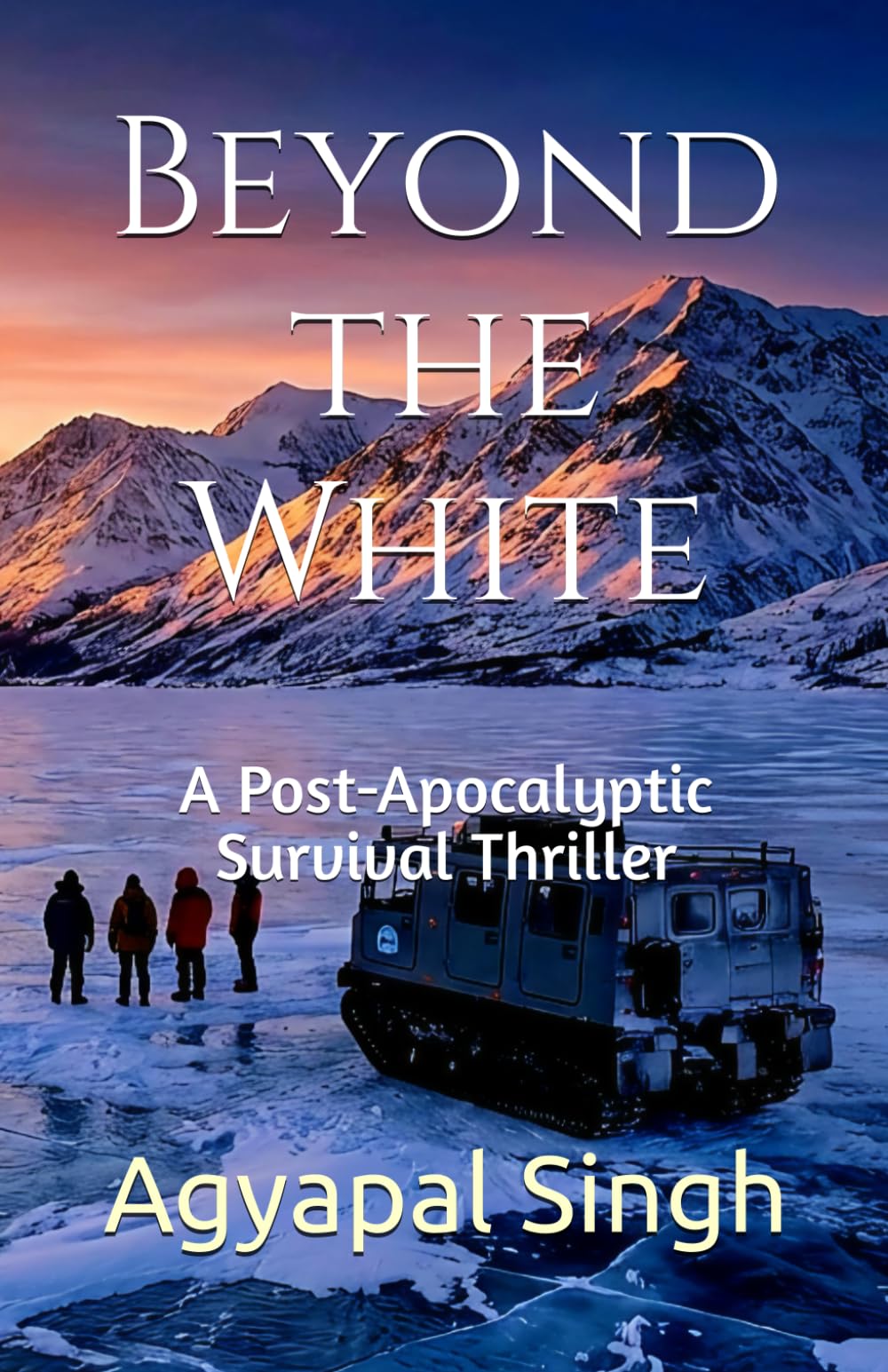 Beyond the White: A Post-Apocalyptic Survival Thriller