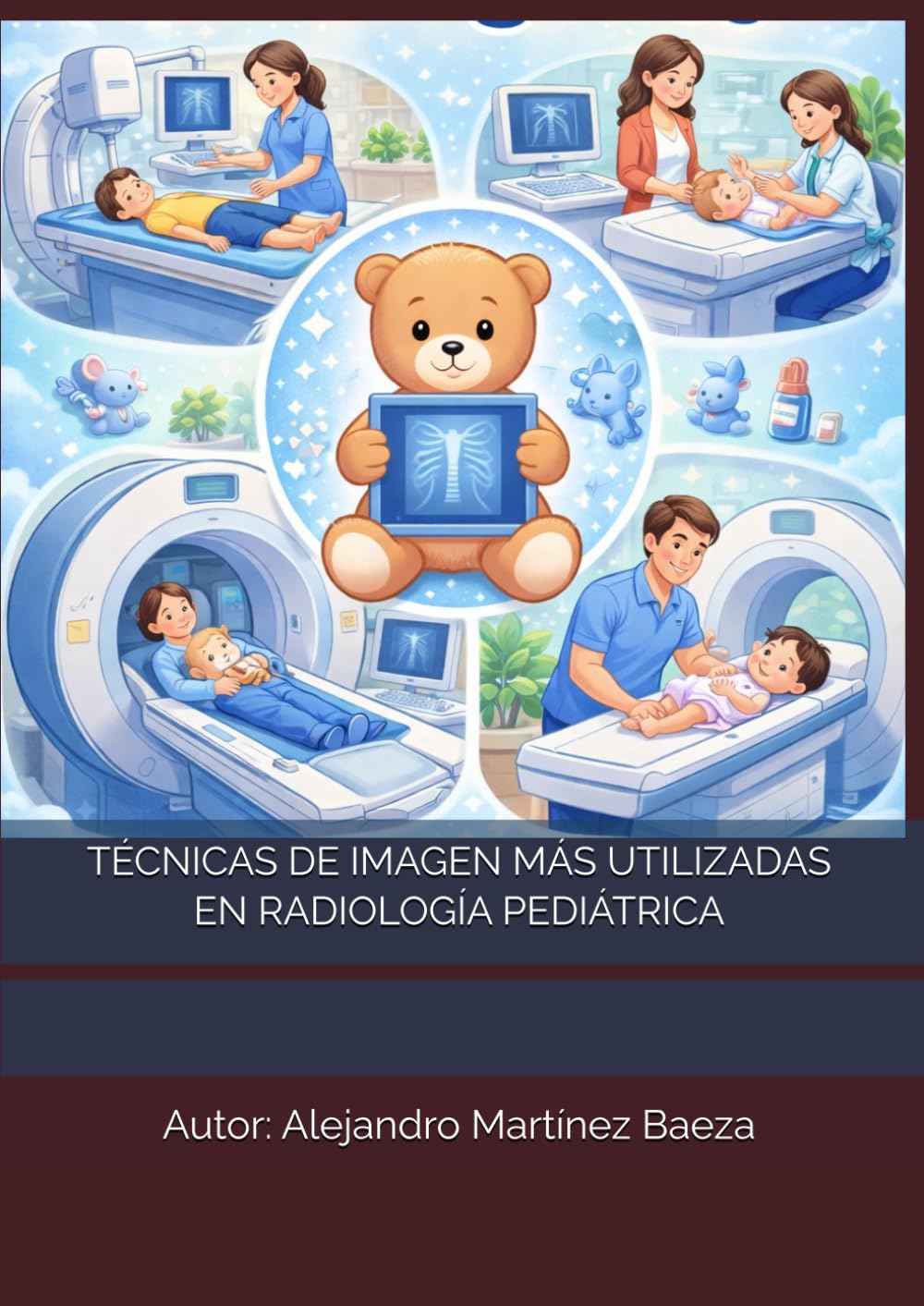 TÉCNICAS DE IMAGEN MÁS UTILIZADAS EN RADIOLOGÍA PEDIÁTRICA