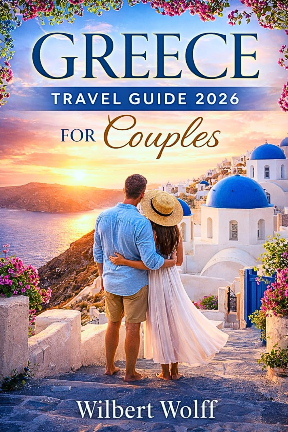 Greece Travel Guide 2026 For Couples: The Path Only Locals Know, Where Moments Become Memories