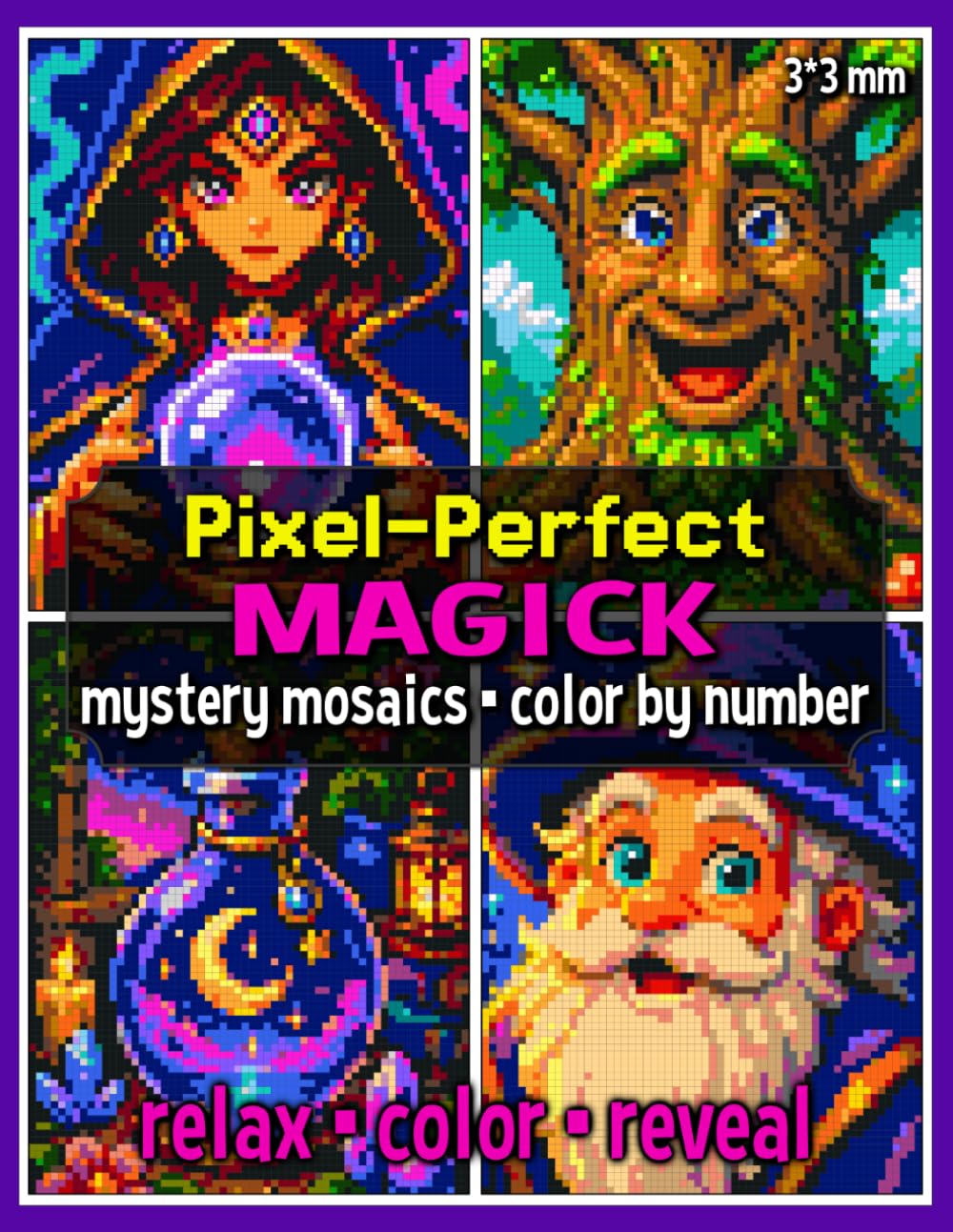 Pixel-Perfect Magick Mystery Mosaics Color by Number: Fantasy Pixel Art Coloring Book for Adults and Teens (Mystery Mosaic Coloring Books)