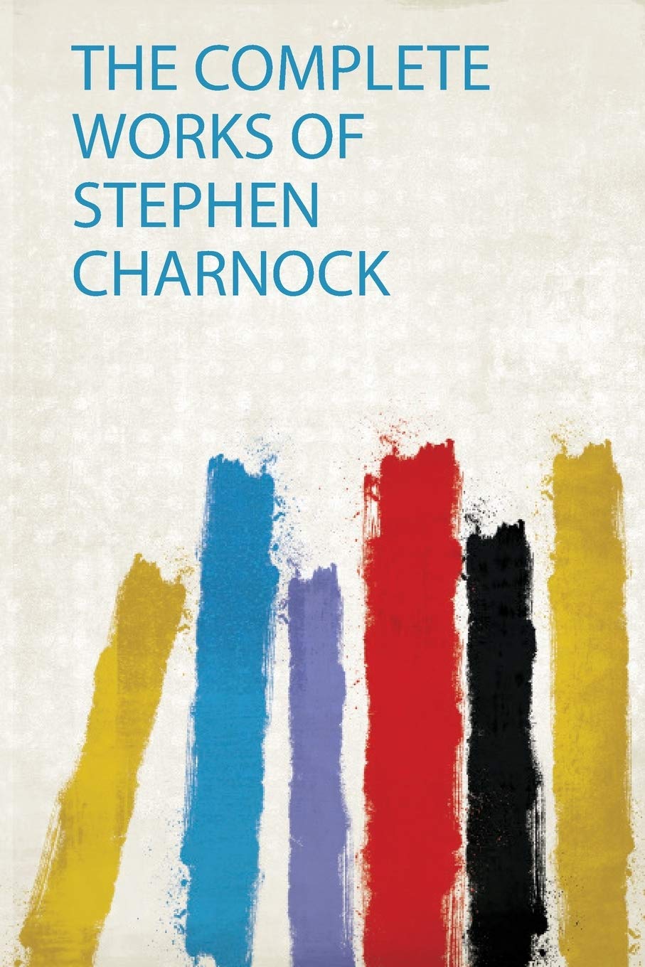 The Complete Works of Stephen Charnock