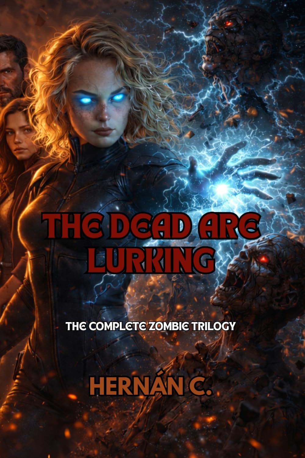 The Dead Are Lurking: The Complete Zombie Trilogy
