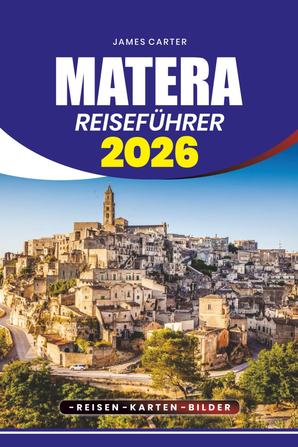 MATERA REISEFÜHRER 2026: Dein ultimativer Begleiter für stressfreie Erkundung, versteckte Schätze, kulturelle Erlebnisse und unvergessliche Abenteuer in Italiens historischer Höhlenstadt