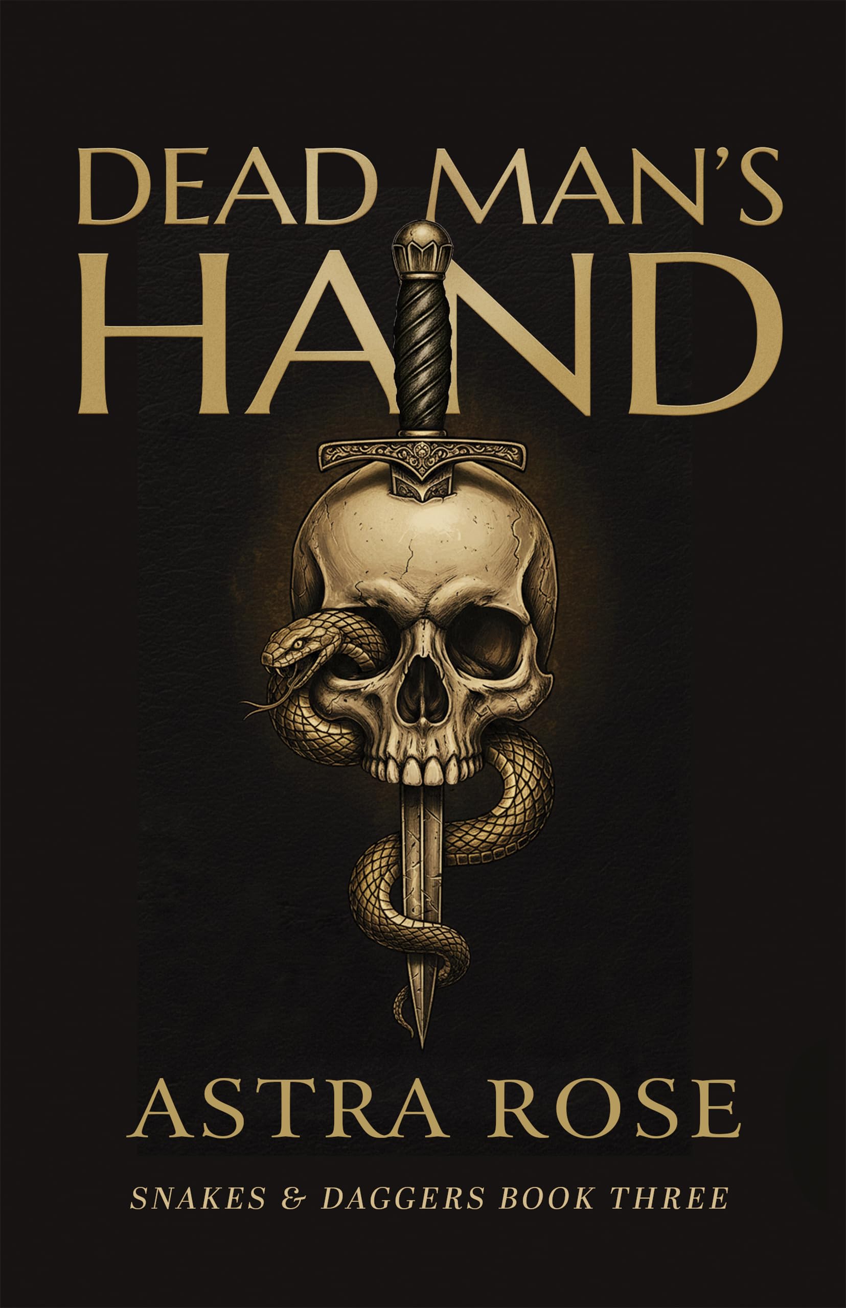 Dead Man’s Hand : A Dark Reverse Harem Romance (Snakes & Daggers Book 3)
