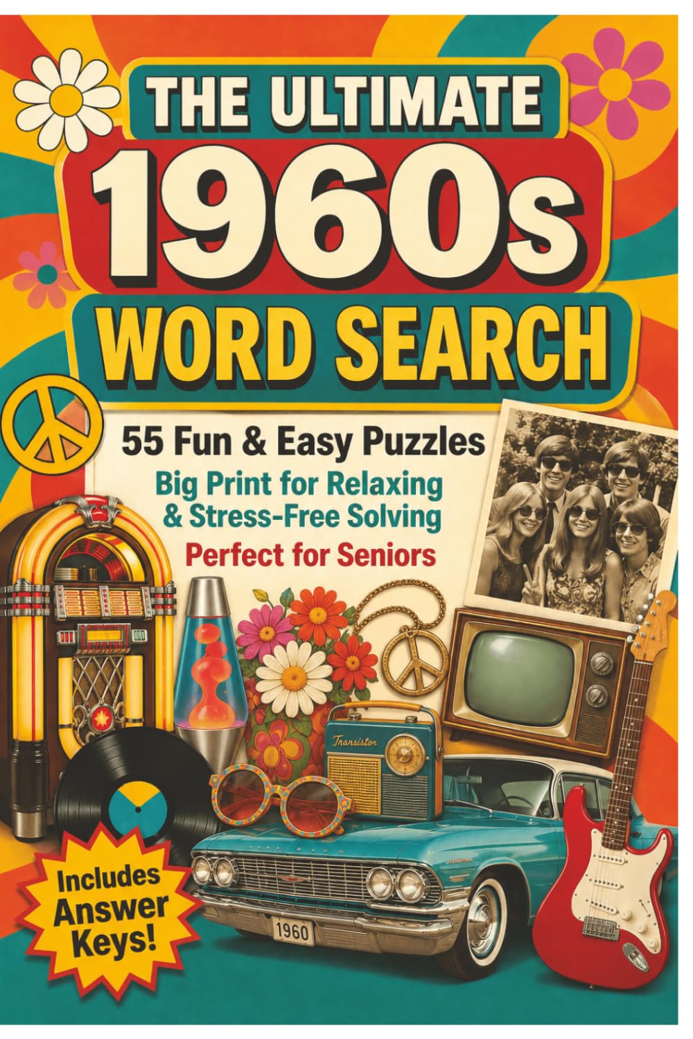 The Ultimate 1960s Word Search Book: 55 Large-Print Nostalgia Puzzles for Seniors and Adults — Easy, Relaxing Brain Games Inspired by the Swinging Sixties