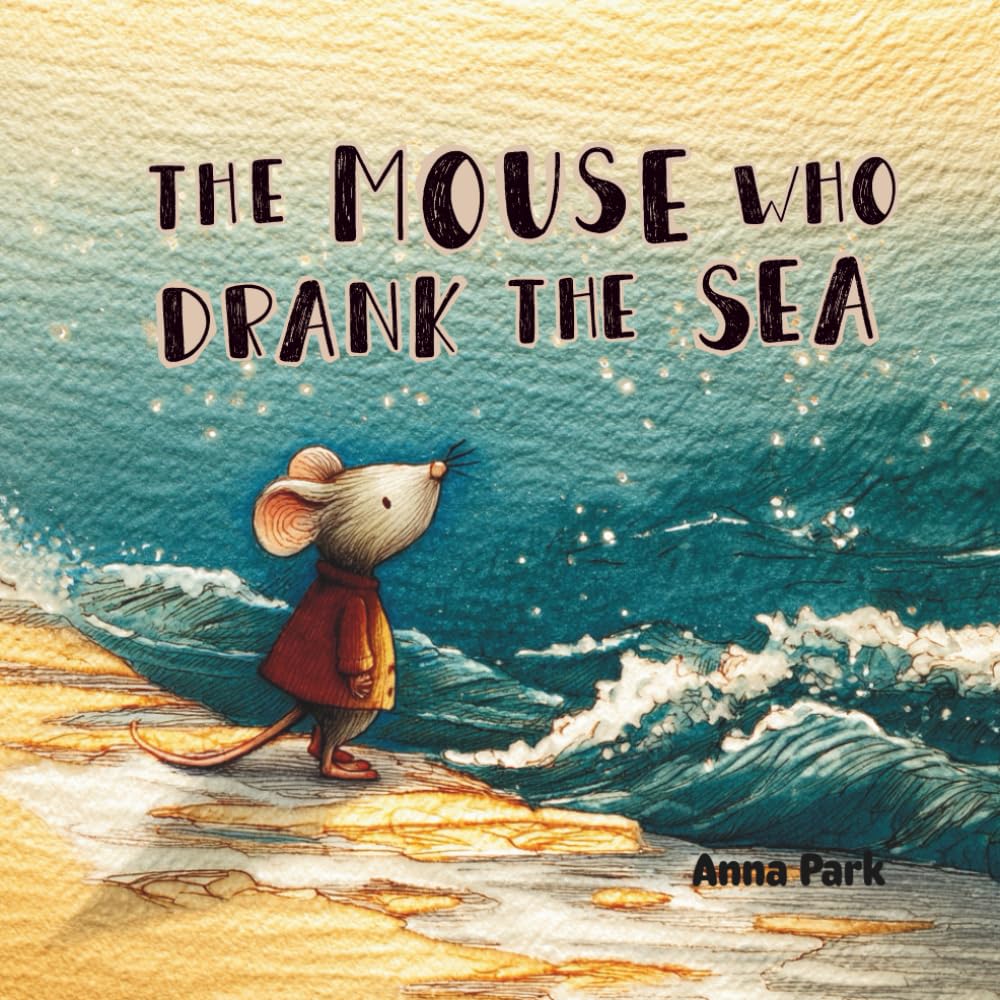The Mouse Who Drank the Sea