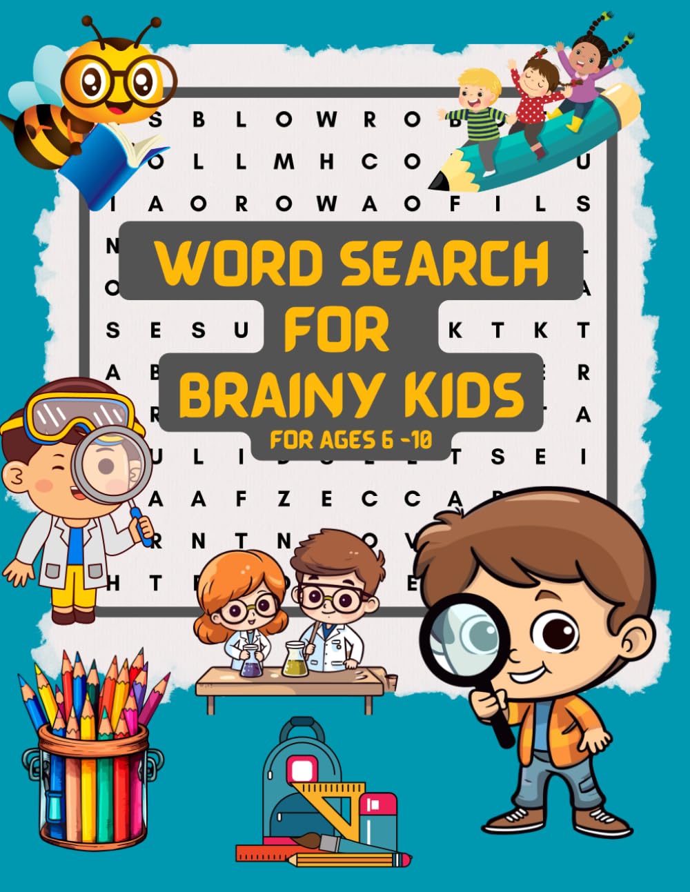 WORD SEARCH FOR BRAINY KIDS, Aged 6- 10 years. Large print 80 word search puzzles on a wide range of topics including: Back to School, Food, Animals ... Size 21.59 x 27.94 cm (BRAINY KIDS SERIES)