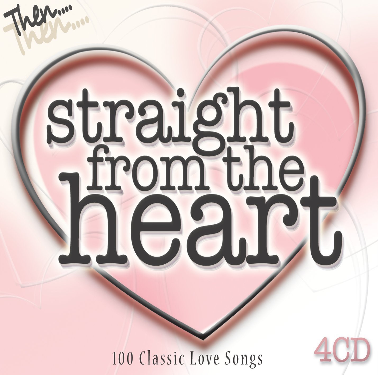 Straight from the Heart (100 Classic Love Songs)