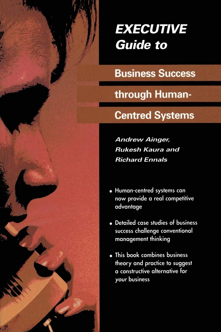 Executive Guide to Business Success through Human-Centred Systems (Executive Guides)