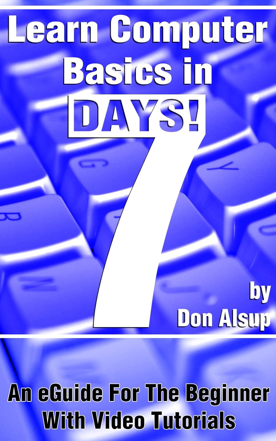 Amazon.com: Learn Computer Basics in 7 Days! An eGuide For The Beginner ...