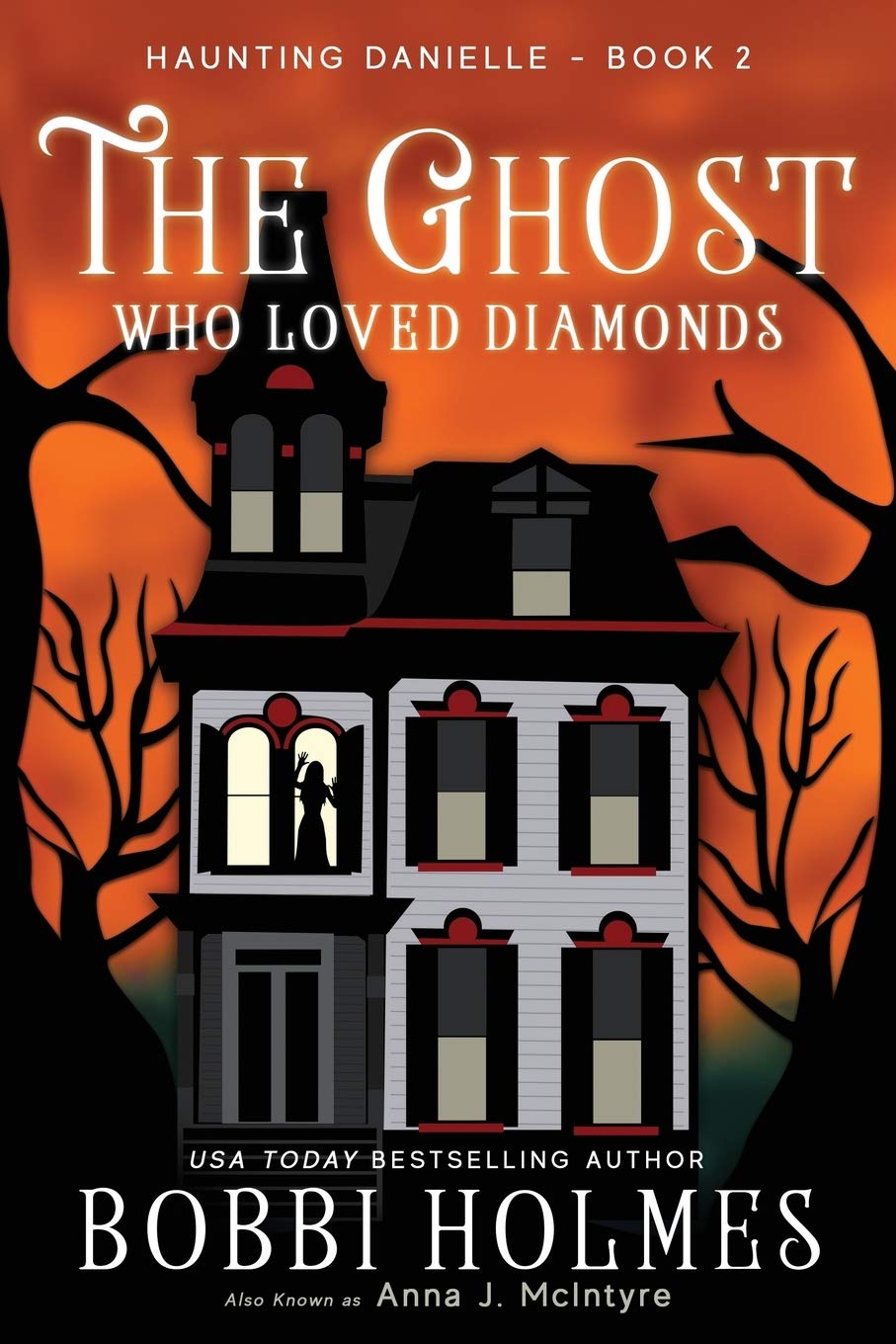 The Ghost Who Loved Diamonds: 2 (Haunting Danielle)