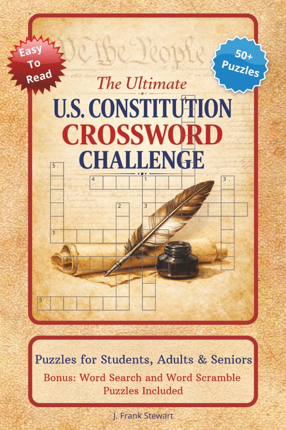 The Ultimate U.S. Constitution Crossword Challenge: Crossword, Word Search Puzzles with Easy to Read Print about U.S. Constitution, Bill of Rights, ... … Gift for Vacations, Holidays and Relaxation