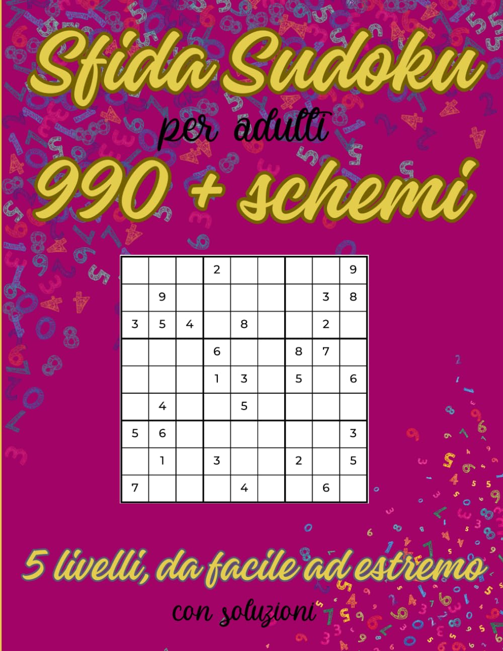 Sfida Sudoku per adulti: 990 + schemi • 5 livelli, da facile ad estremo • con soluzioni
