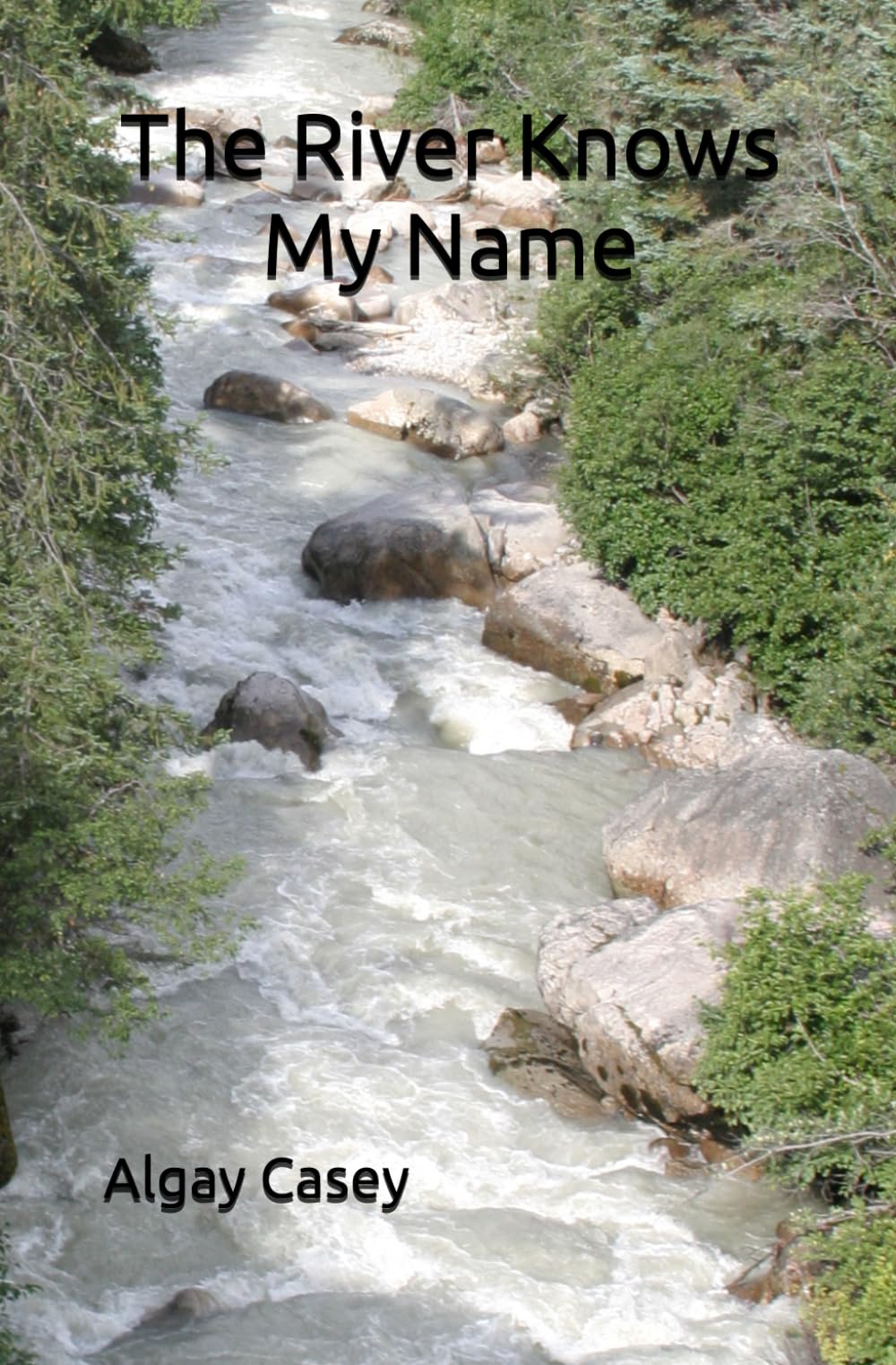 The River Knows My Name