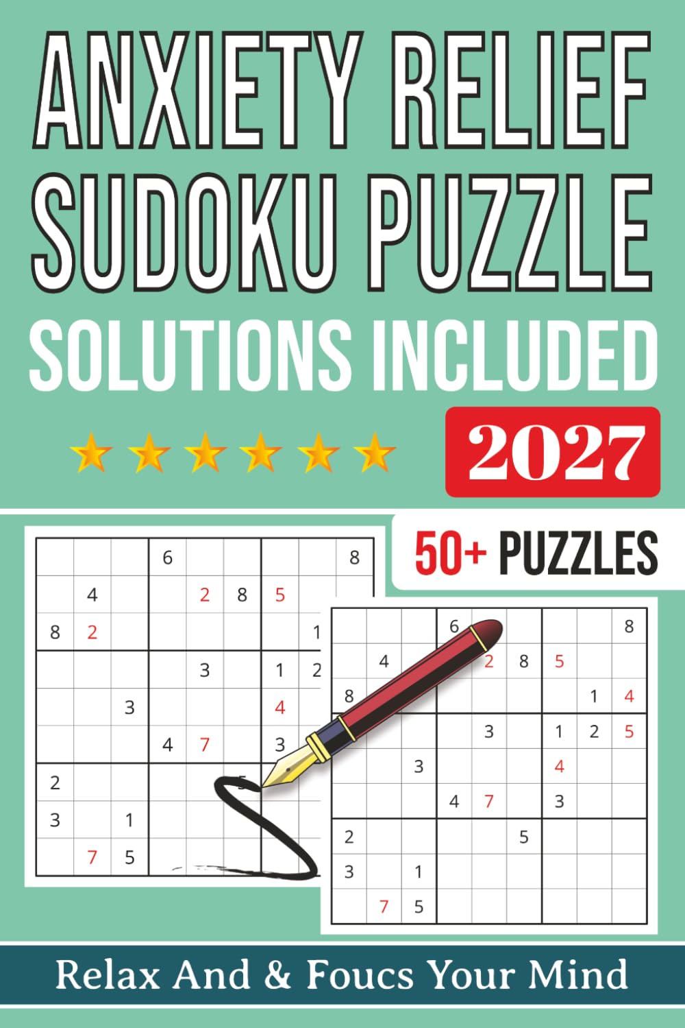 Anxiety Relief Sudoku Puzzle book: Sudoku Puzzles For Anxiety Relief | Help Calm The Mind, Relax, and Focus | 6x9 Inches, 112 Pages | 50+ Puzzles | Solutions Included