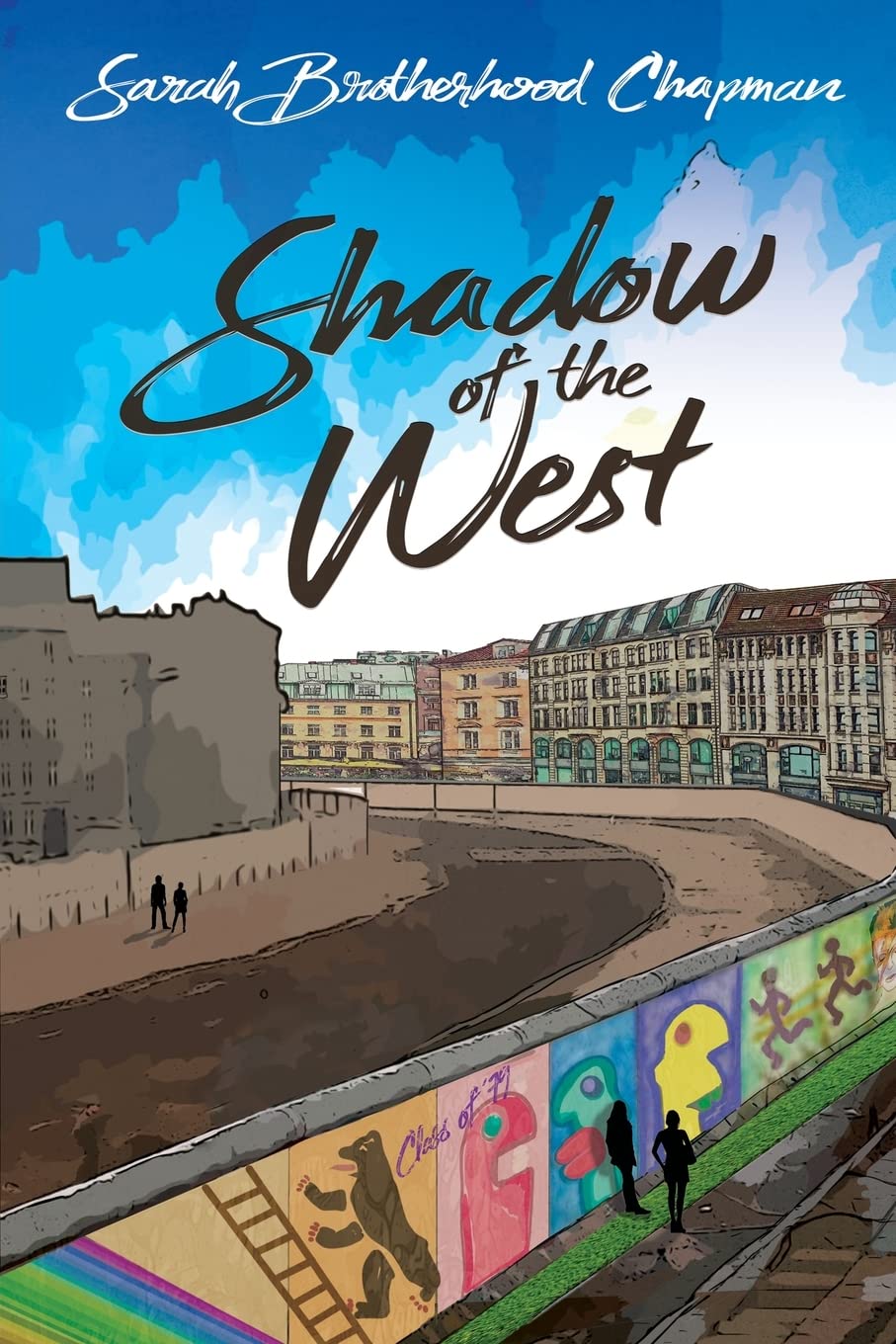 Shadow of the West: A Story of Divided Berlin: A Cold War Love Story