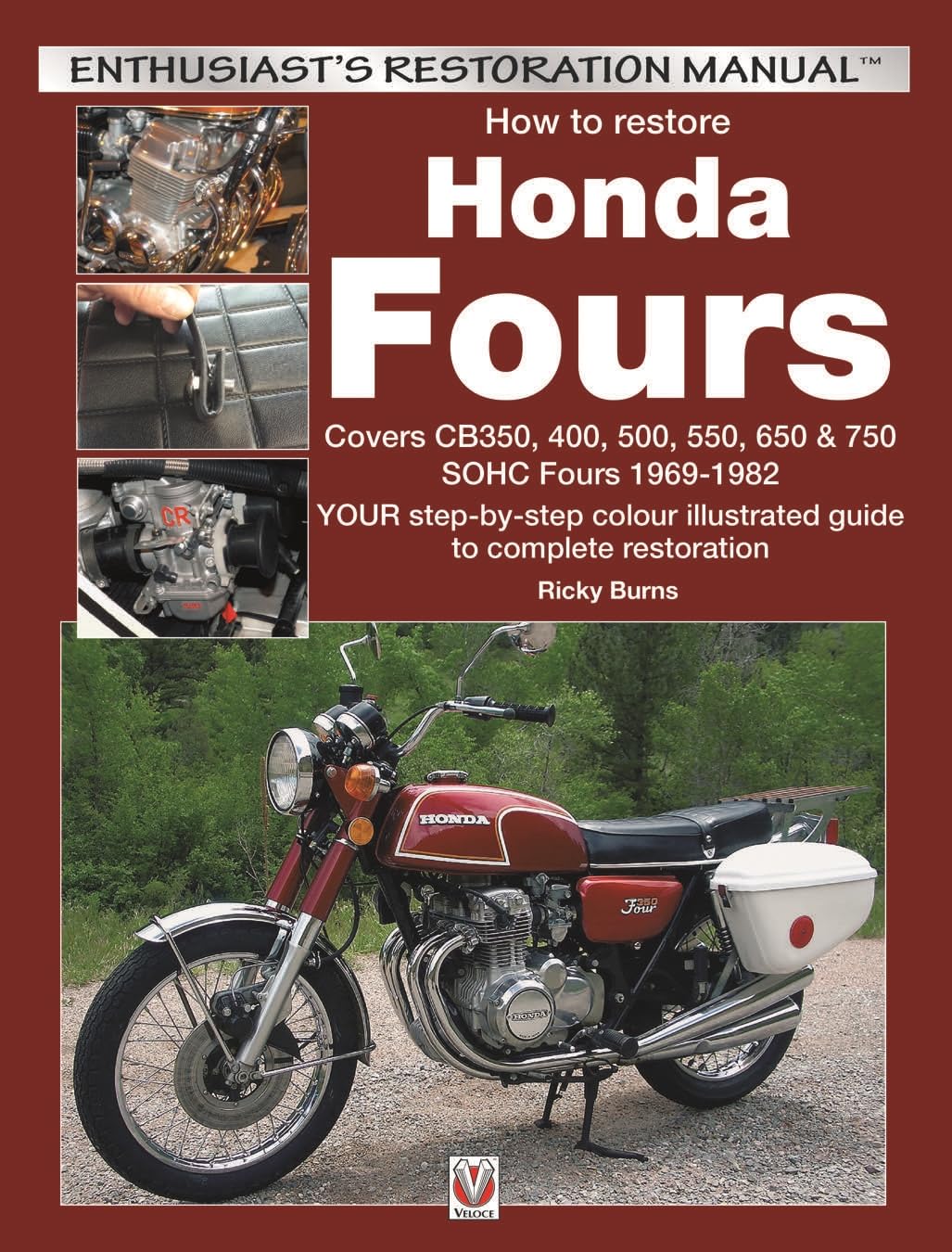 How to restore Honda SOHC Fours: YOUR step-by-step colour illustrated guide to complete restoration (Enthusiast's Restoration Manual)      Paperback – October 15, 2014