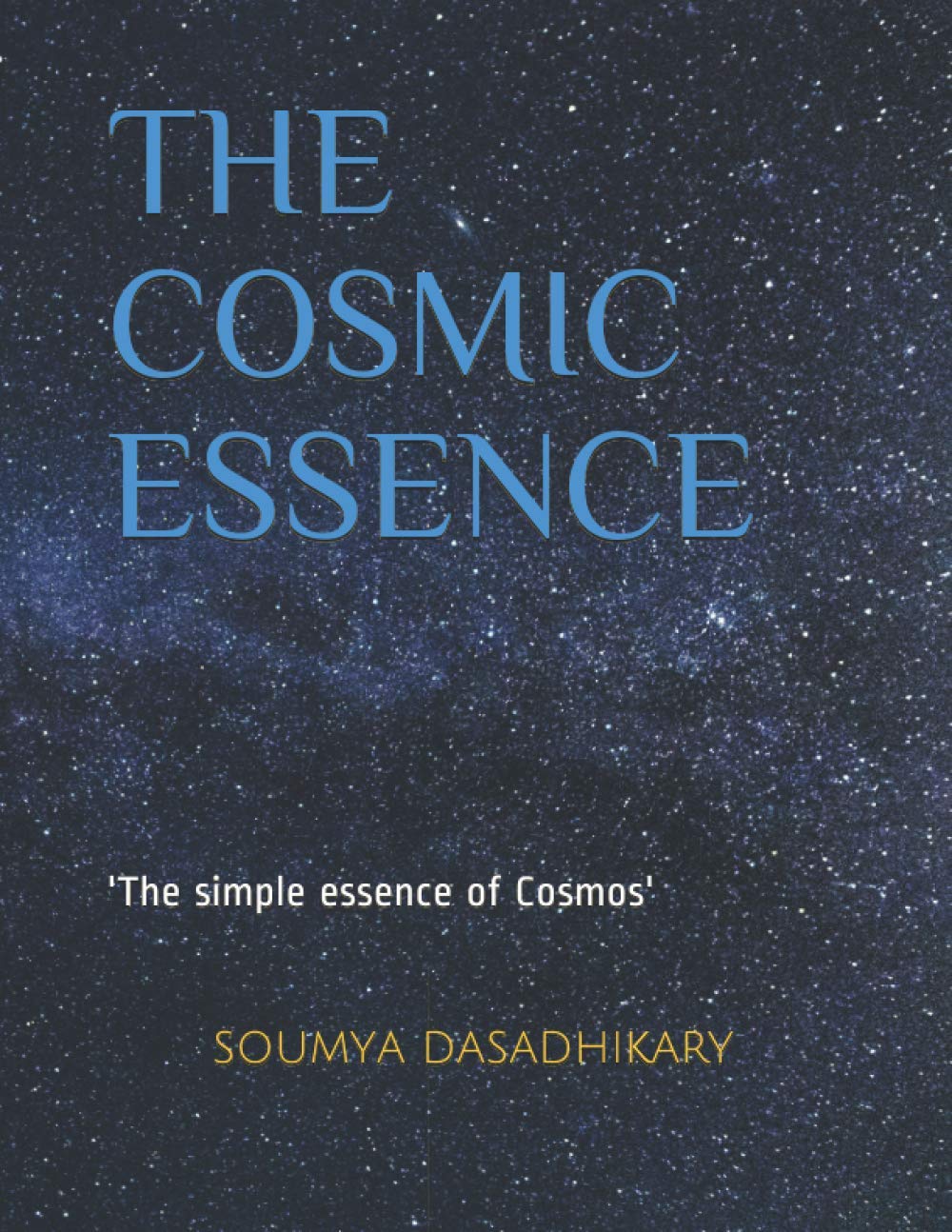 The Cosmic Essence: 'The simple essence of Cosmos'