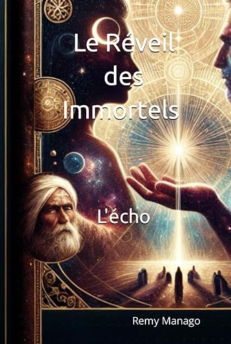 Le réveil des Immortels: L'écho