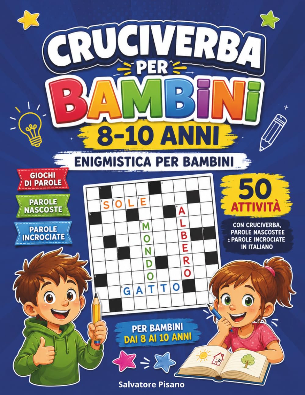 Cruciverba per Bambini 8-10 Anni – Enigmistica per Bambini Giochi di parole: 50 attività con cruciverba, parole nascoste e parole incrociate in italiano per bambini dai 8 ai 10 anni