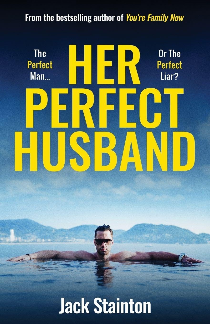 Her Perfect Husband: A totally addictive psychological thriller with a jaw-dropping twist