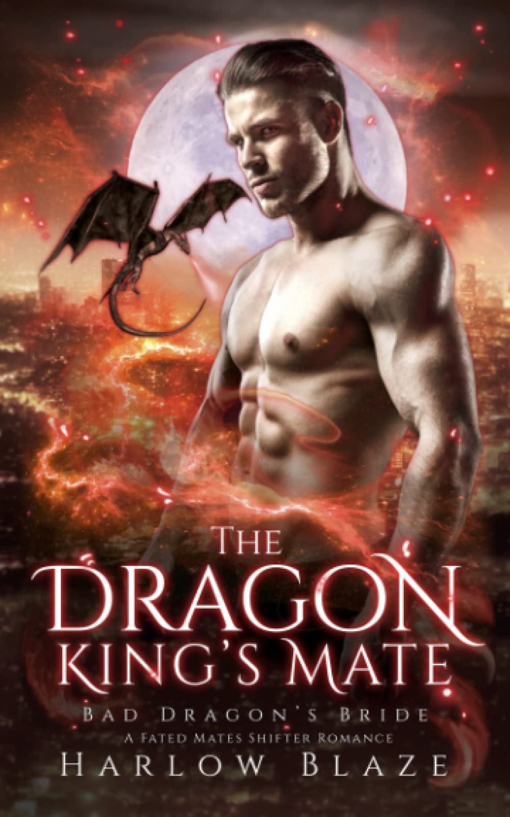The Dragon King’s Mate: A Fated Mates Shifter Romance (Bad Dragon’s Bride)
