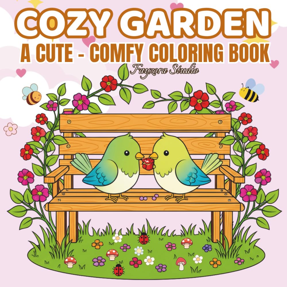 Cozy Garden – A Cute & Comfy Coloring Book for Adults and Teens: 40 Relaxing Garden Scenes for Joy, Calm, and Creative Stress Relief