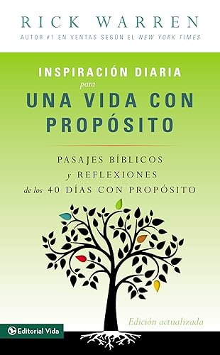 Inspiración diaria para una vida con propósito: Versículos bíblicos y reflexiones de los 40 días con propósito de Rick Warren (Spanish Edition)