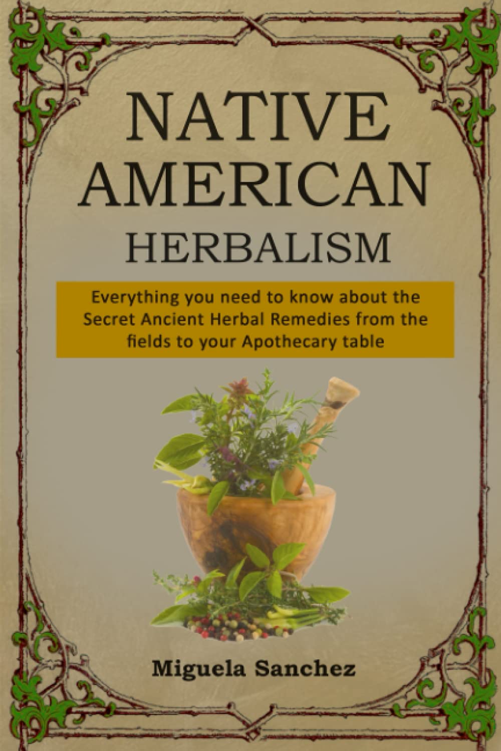 Buy Native American Herbalism Everything you need to know about the