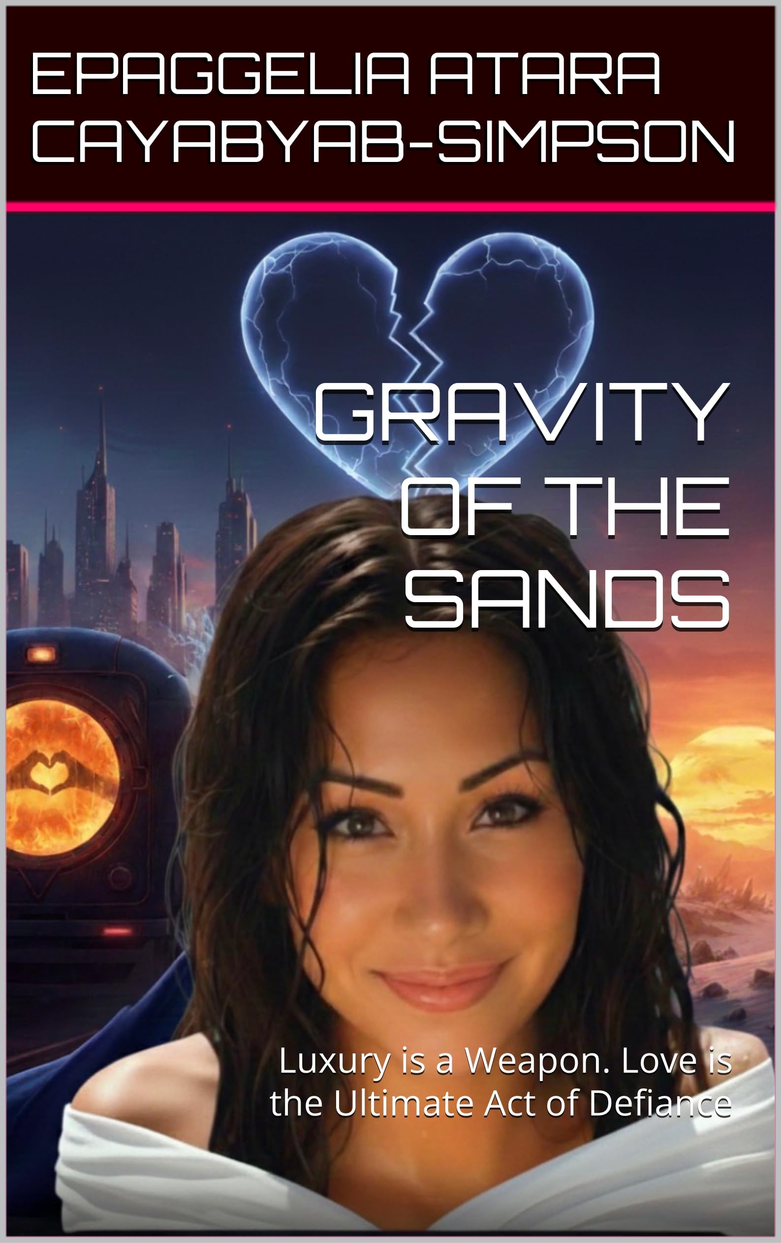 GRAVITY OF THE SANDS : Luxury is a Weapon. Love is the Ultimate Act of Defiance (English Edition)