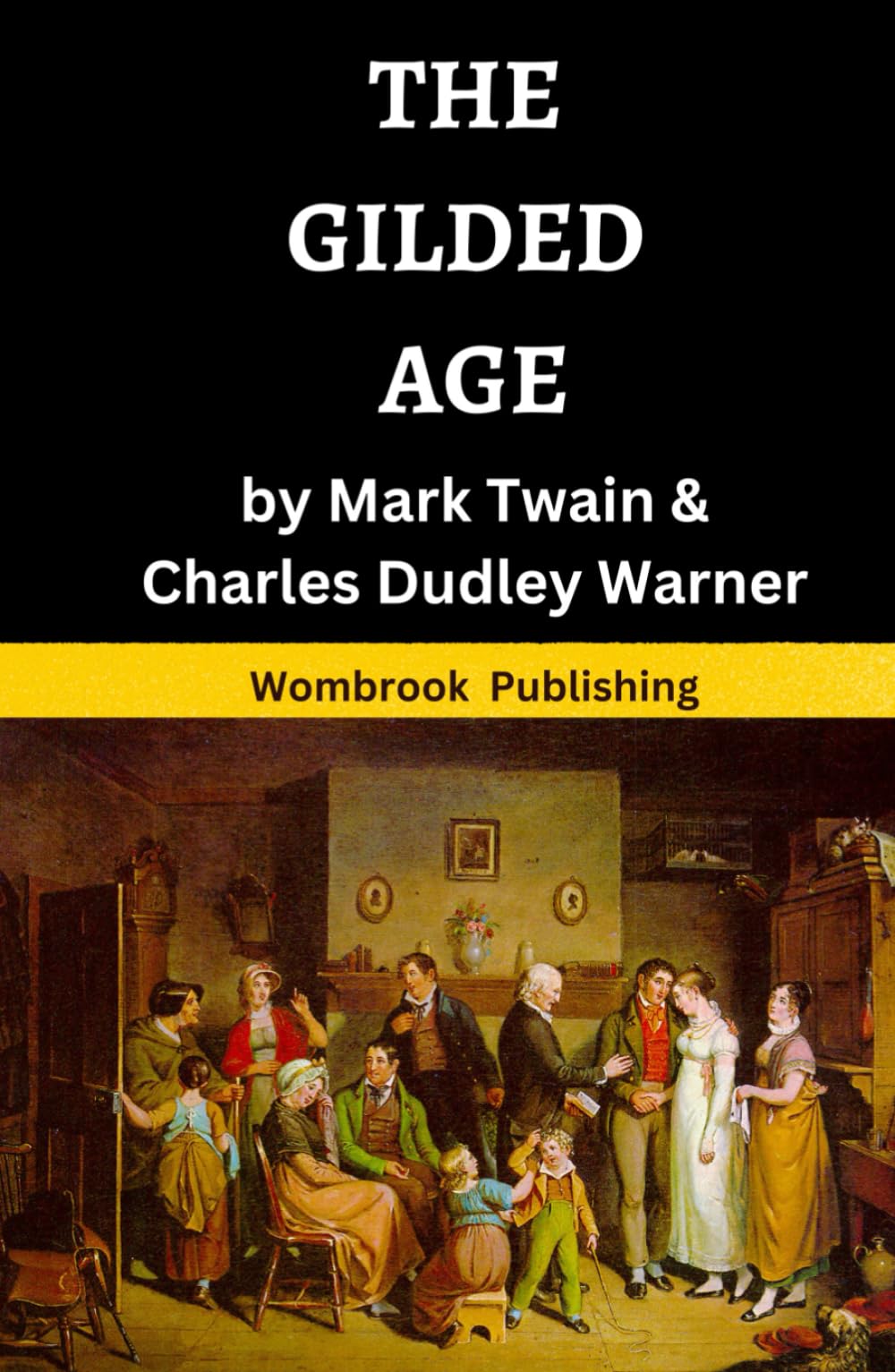 The Gilded Age: A Tale of Today, a Satirical Novel with a Social Conscience