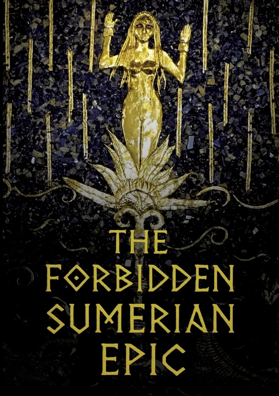 The Forbidden Sumerian Epic: The Gilgamesh Poet's Second Masterpiece