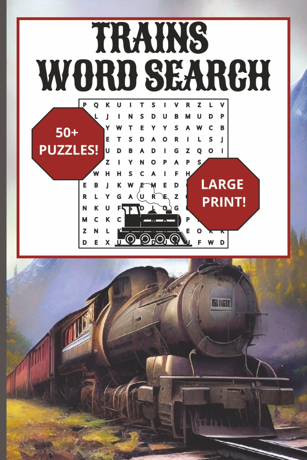 Train Word Search: 110+ Large Print Themed Pages!