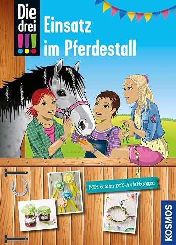 Die drei !!!, Einsatz im Pferdestall: Mit coolen DIY-Anleitungen