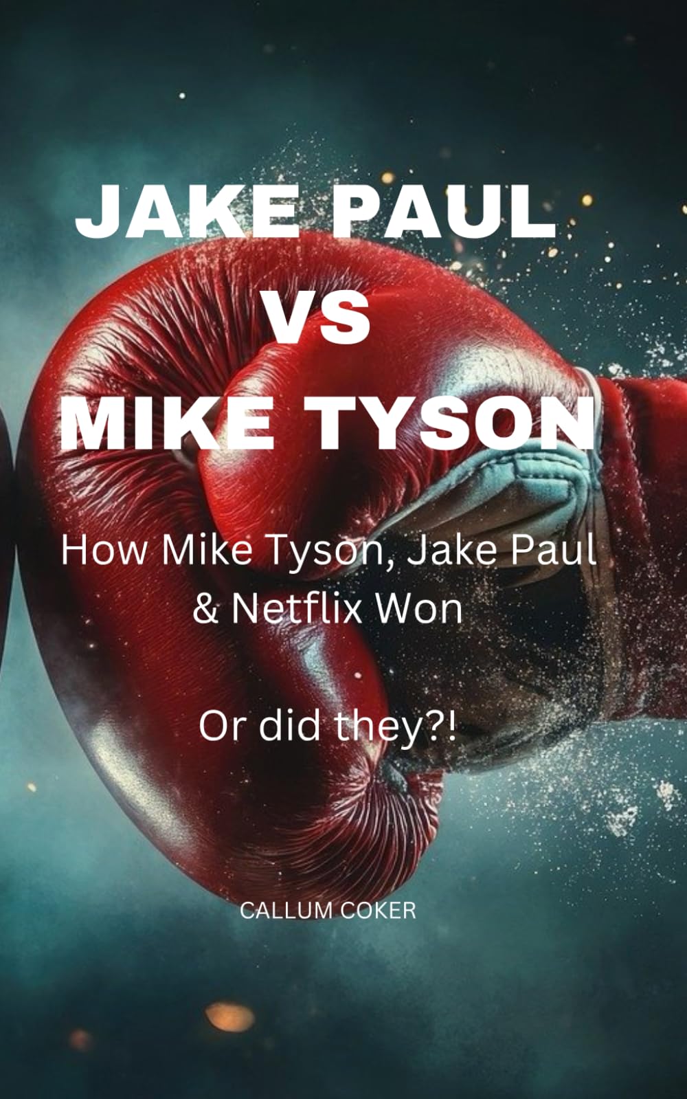 Buy Jake Paul Vs Mike Tyson How Mike Tyson, Jake Paul & Netflix won or did they?! Online at