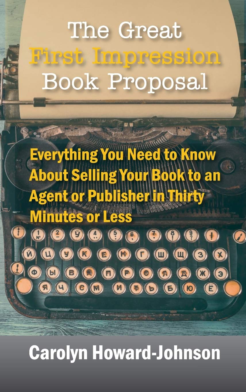 Buy The Great First Impression Book Proposal: Everything You Need to Know About Selling Your Book to an Agent or Publisher in Thirty Minutes or Less — BookShops.in
