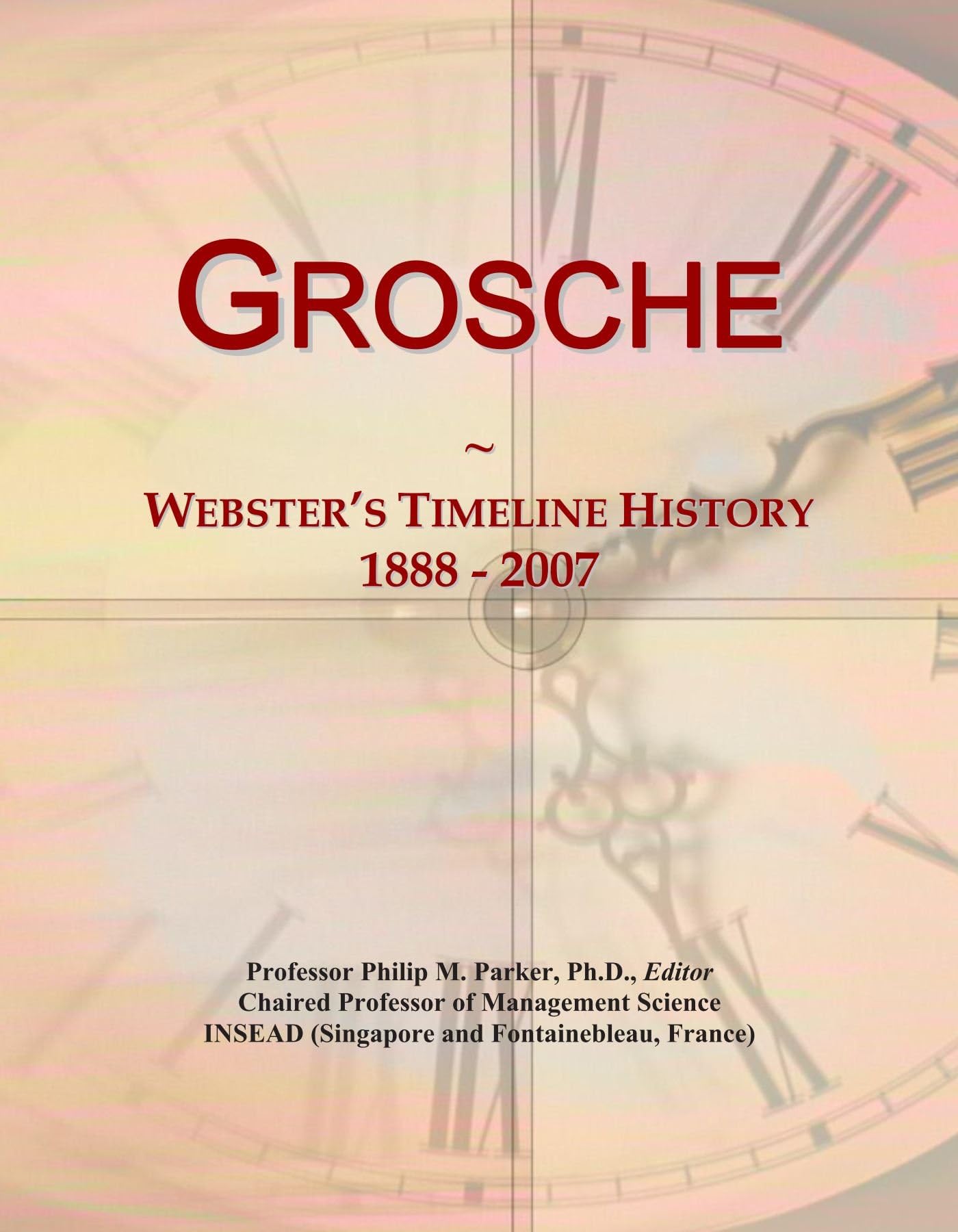 Grosche: Webster's Timeline History, 1888 - 2007