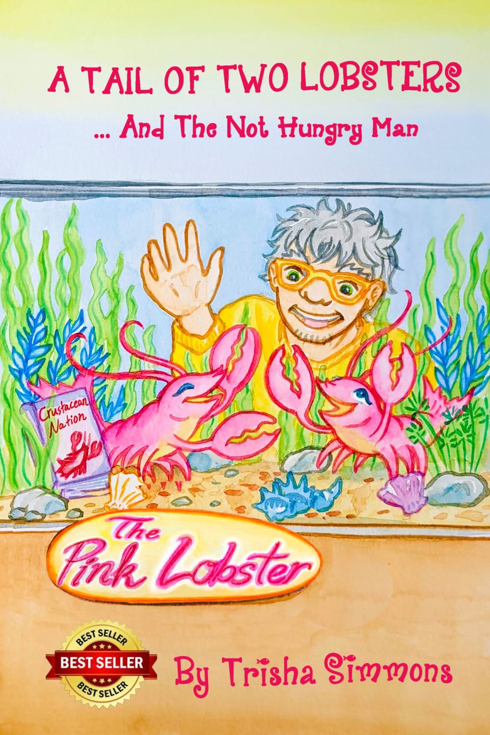 A Tail Of Two Lobsters... And The Not Hungry Man: 6 (Trisha's Treasured Tales)