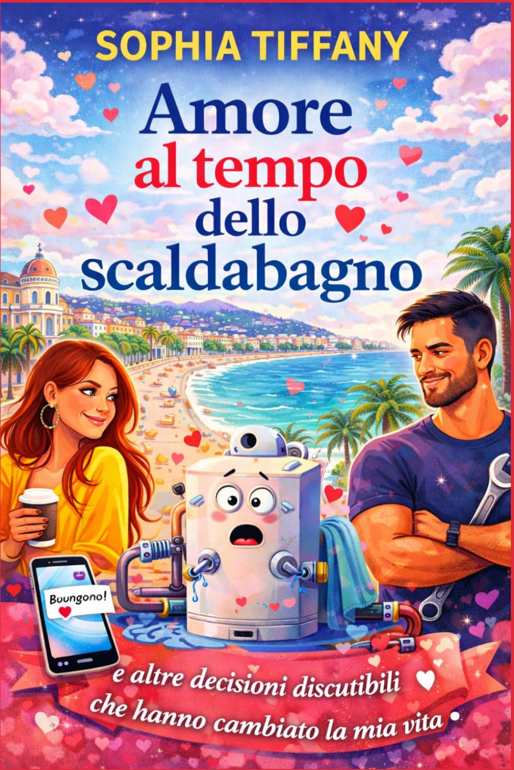 L’amore ai tempi dello scaldabagno: E altre decisioni discutibili che hanno cambiato la mia vita