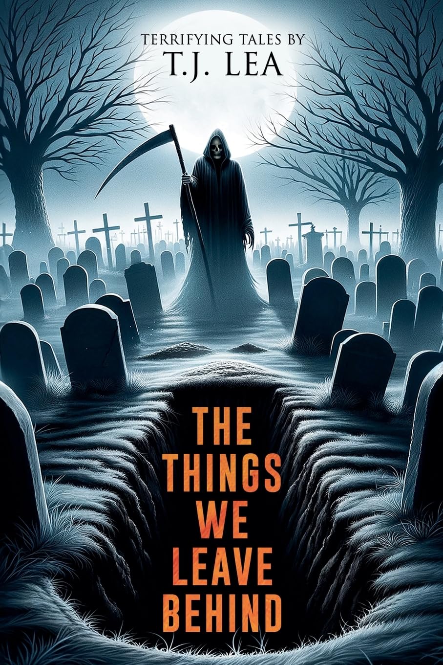 The Things We Leave Behind: Chilling Short Horror and Supernatural Stories (Nightmare Fuel)