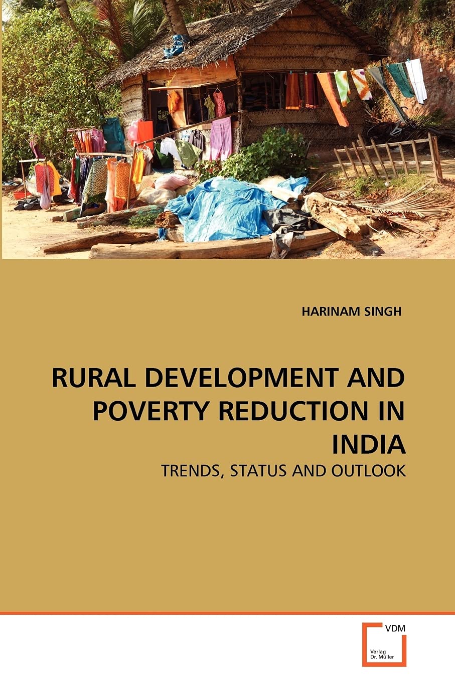 RURAL DEVELOPMENT AND POVERTY REDUCTION IN INDIA: TRENDS, STATUS AND OUTLOOK