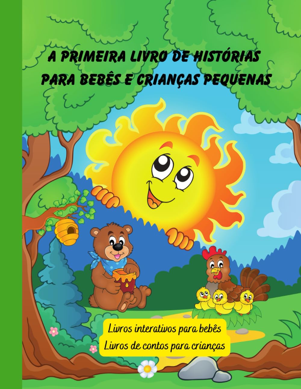 A primeira livro de histórias para bebês e crianças pequenas: Livros de contos para crianças (Histórias em português infantil)