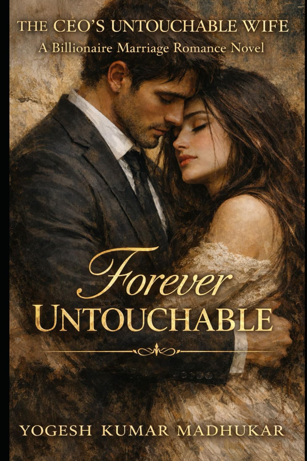 THE CEO’S UNTOUCHABLE WIFE: A Billionaire Marriage Romance Novel (The Billionaire Love Saga)