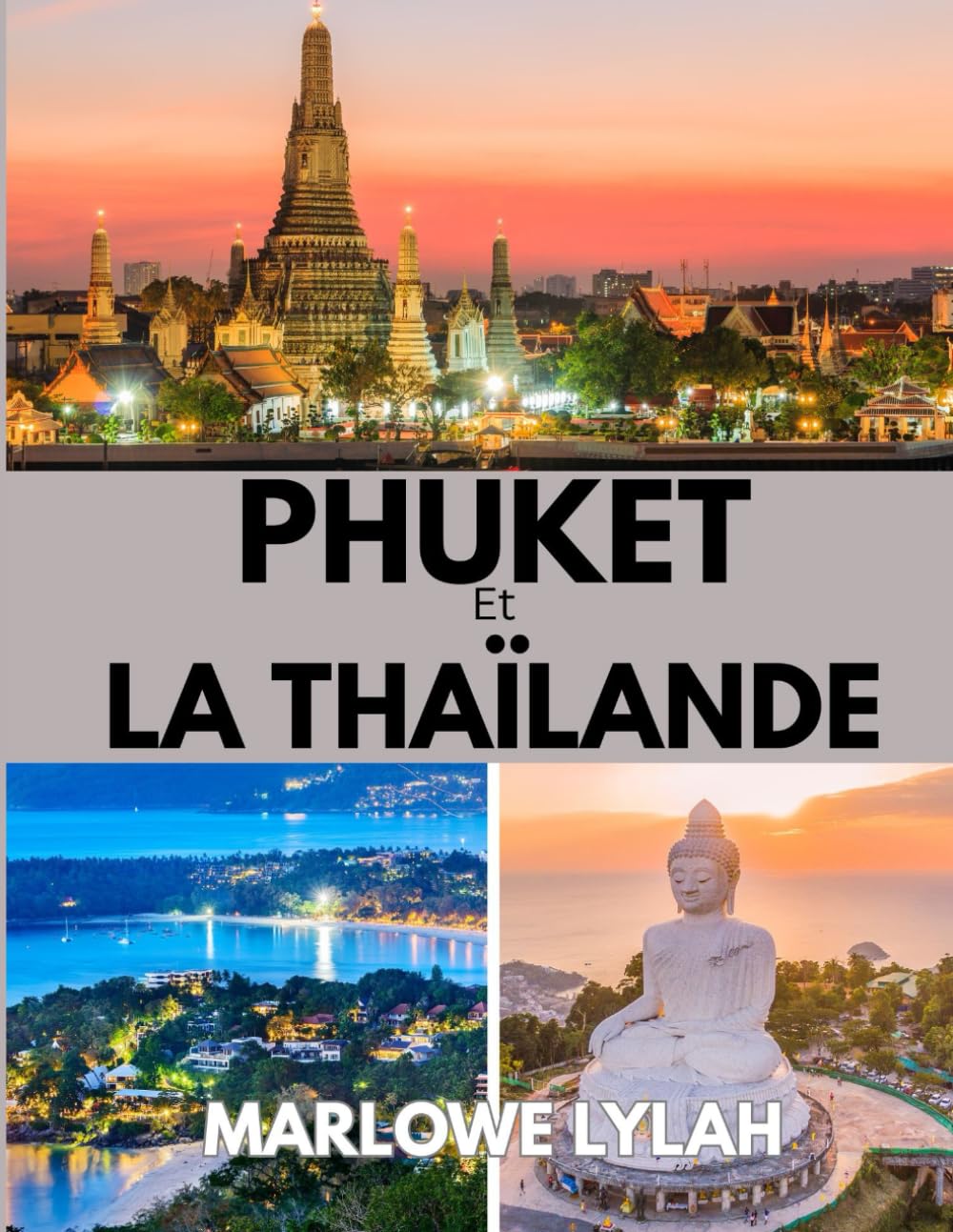 PHUKET ET LA THAÏLANDE GUIDE DE VOYAGE 2026: Le meilleur moment pour visiter, les sites incontournables et tout ce que vous devez savoir avant votre départ.