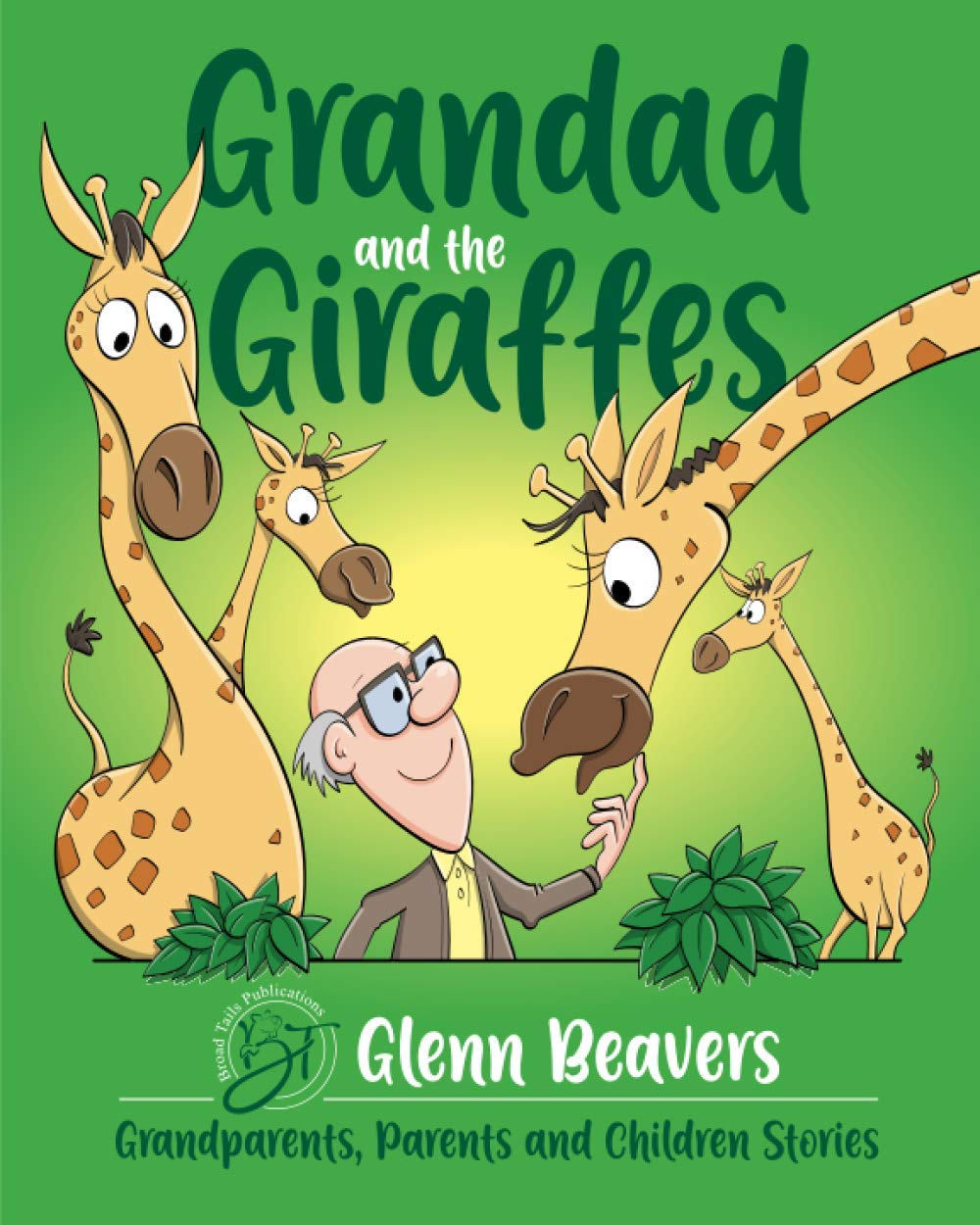Grandad and the Giraffes: 1 (Grandparents, Parents and Children)
