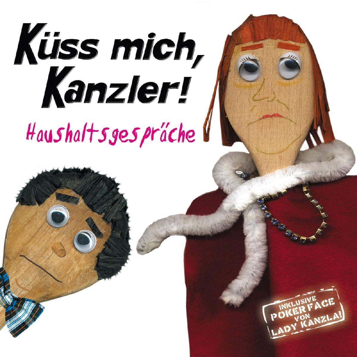 Küss Mich Kanzler! Haushaltsgespräche
